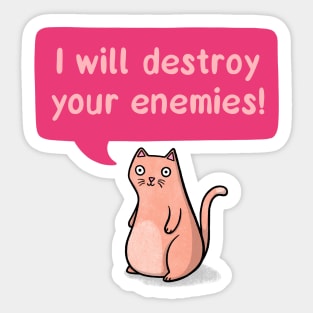 Destroy Your Enemies Cat Sticker